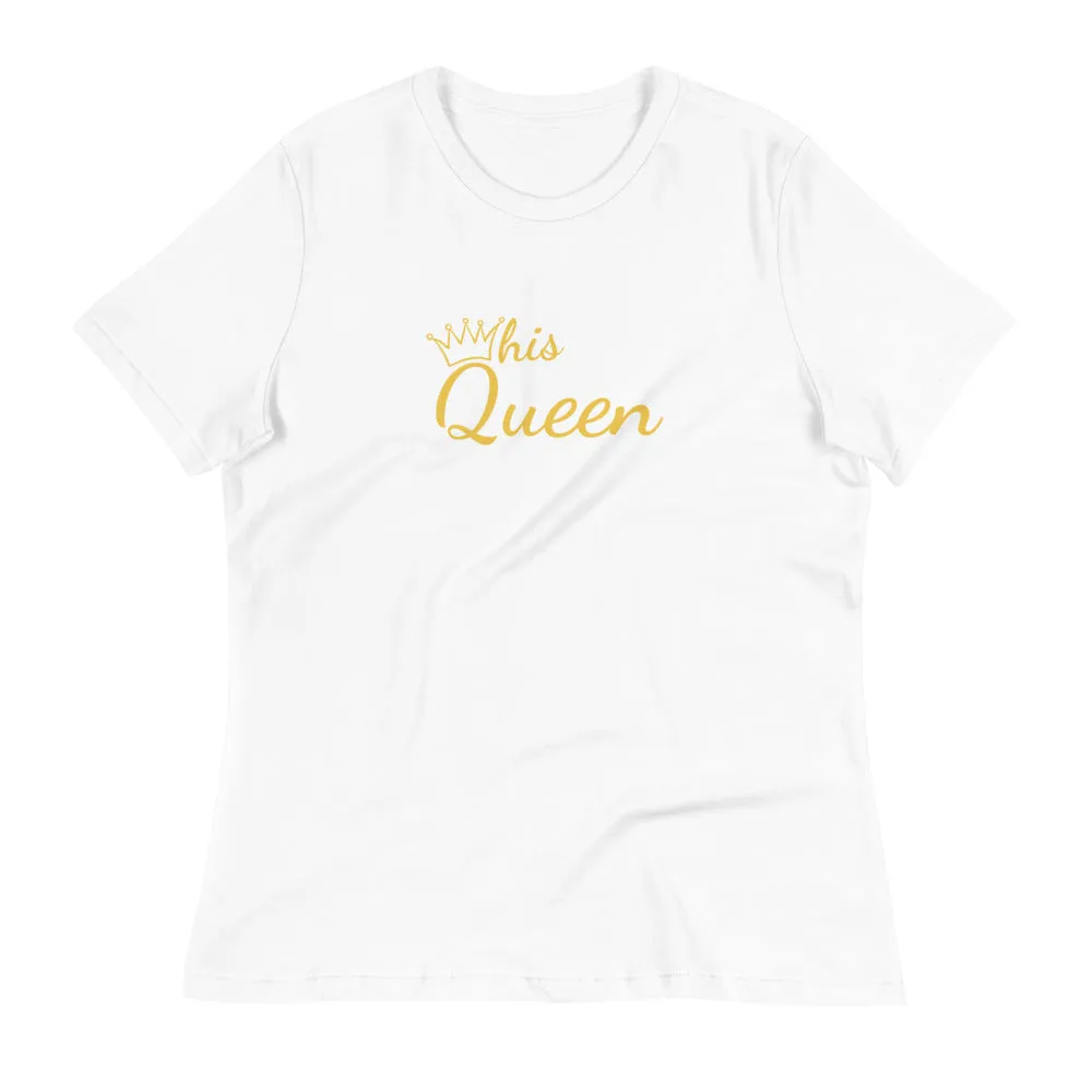 His Queen T-Shirt